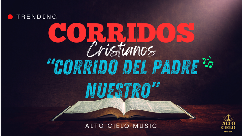 CORRIDO DEL PADRE NUESTRO